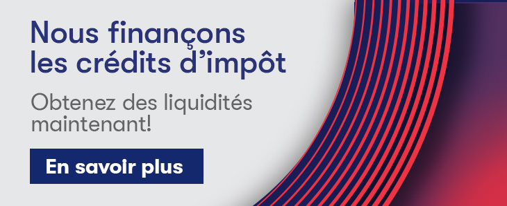 Nous finançons les crédits d'impôt